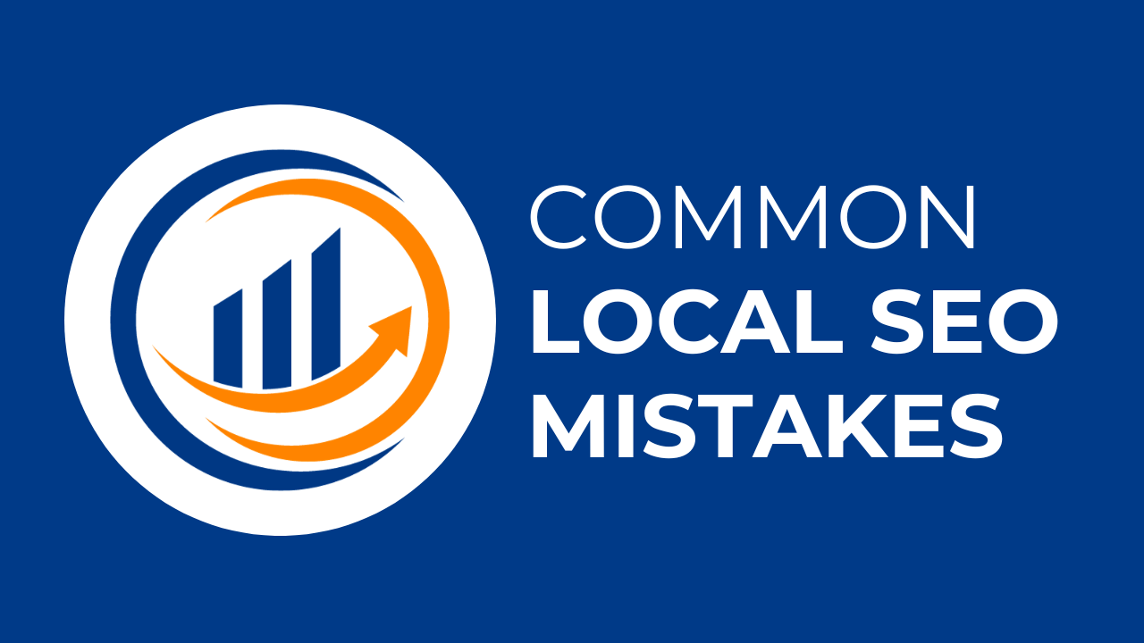Local SEO Mistakes and How to Avoid Them