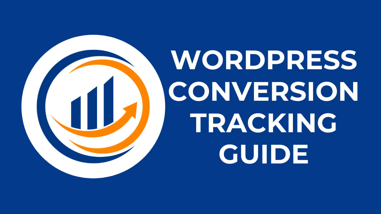 Ways To Set Up WordPress Conversion Tracking