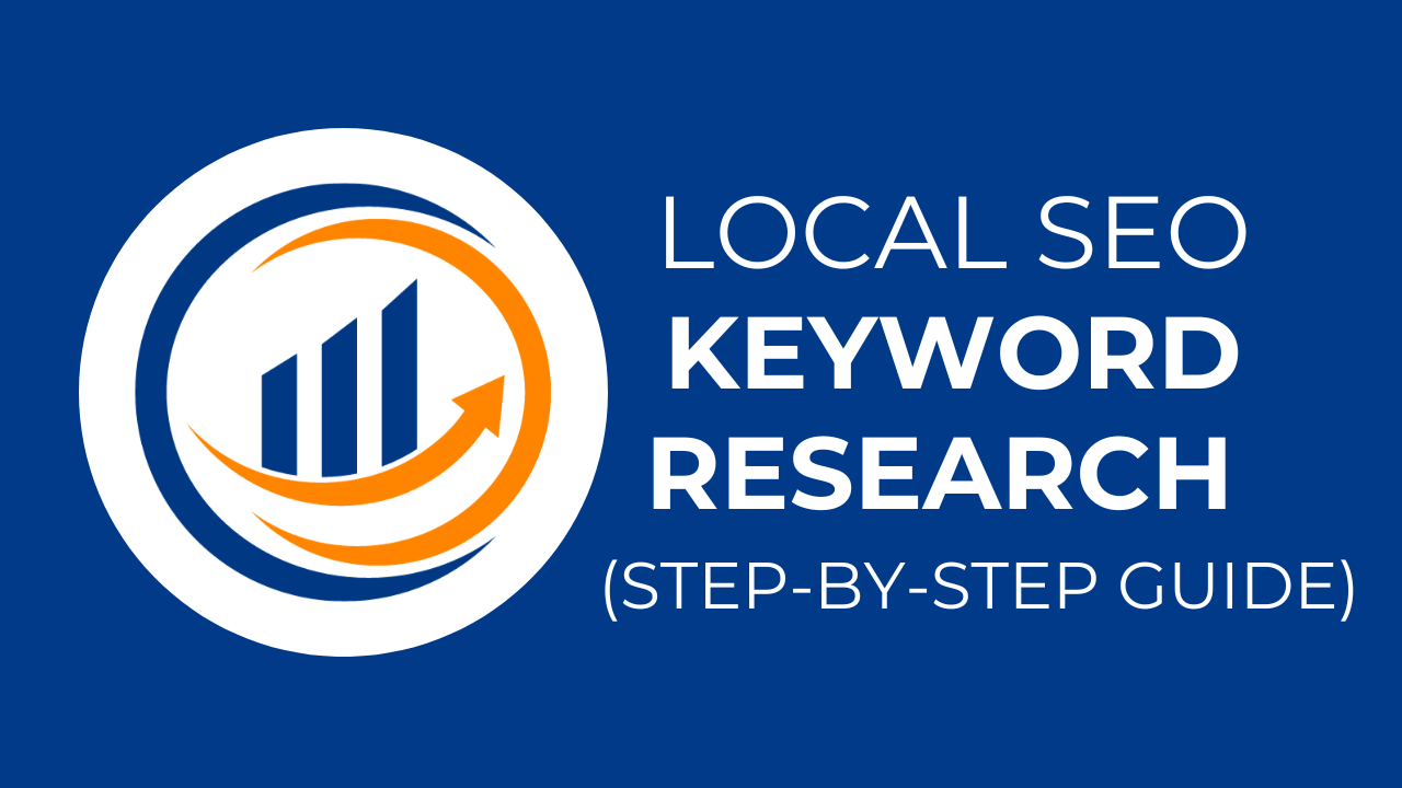 Local SEO Keyword Research (Step-by-Step Guide)