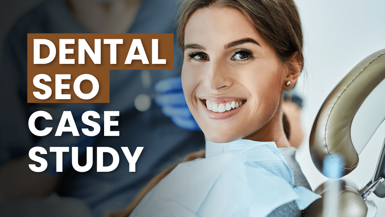 Dental SEO Case Study